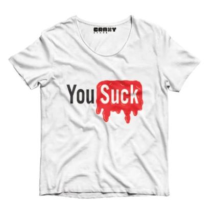You Suck T-Shirt Clothing Craxy Store 